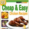 23 Cheap and Easy Chicken Recipes eCookbook