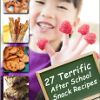 27 Terrific After School Snack Recipes Free eCookbook