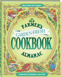 The Old Farmer's Almanac Garden-Fresh Cookbook