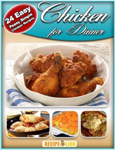 24 Easy Peasy Simple Chicken Recipes eCookbook
