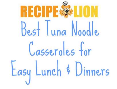 Best Tuna Noodle Casseroles